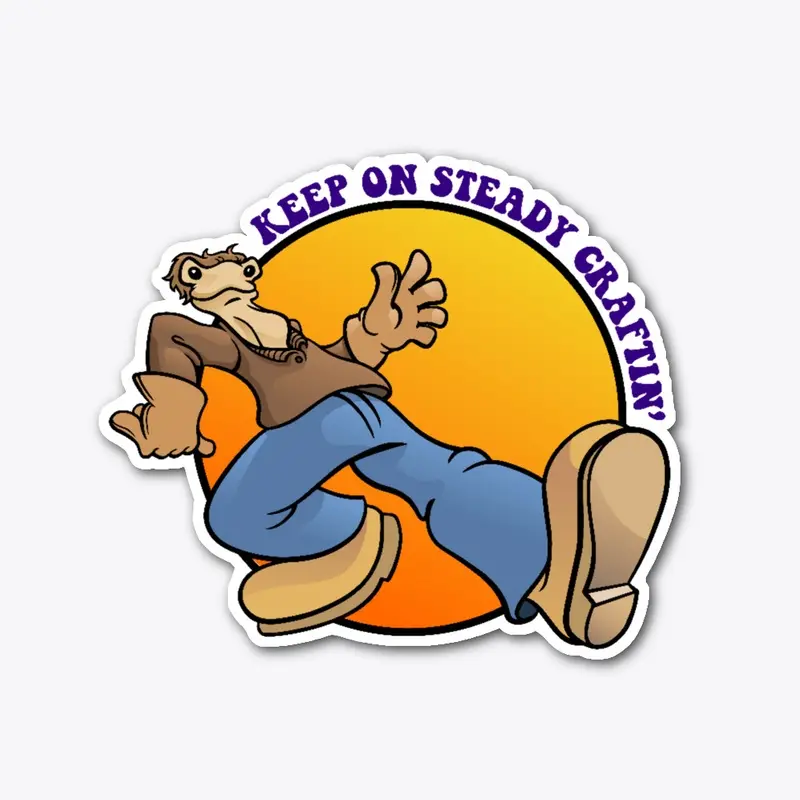 Keep On Steady Craftin' Sticker